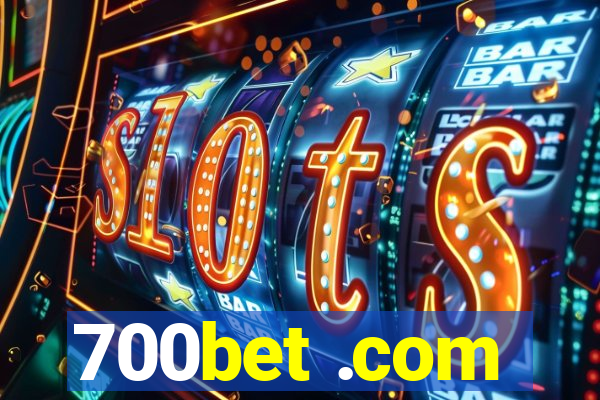 700bet .com